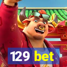 129 bet